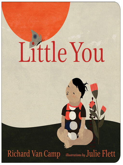 Title details for Little You by Richard Van Camp - Available
